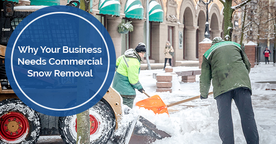 Why Your Business Needs Commercial Snow Removal