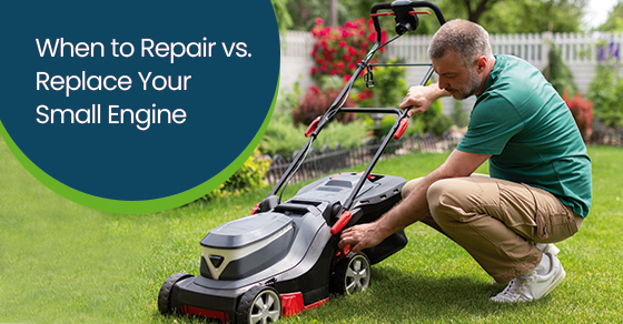 When to repair vs. Replace your small engine